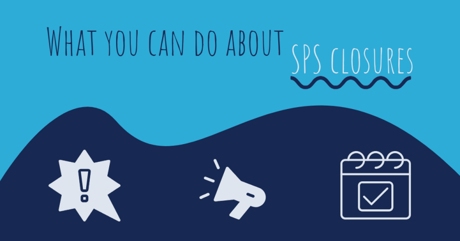 Banner with "What Can You Do About SPS Closures" written on it