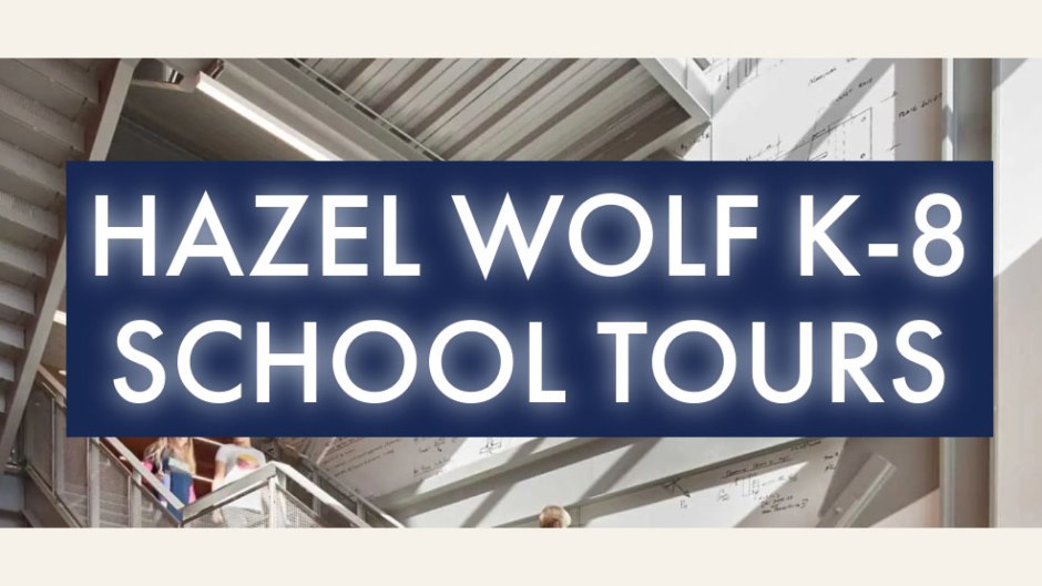 Banner that reads "Hazel Wolf K-8 School Tours."